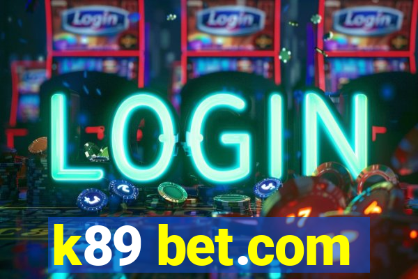 k89 bet.com